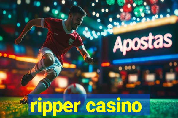 ripper casino