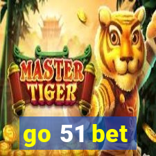 go 51 bet