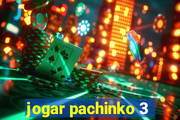 jogar pachinko 3