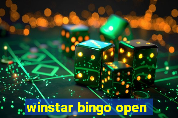 winstar bingo open