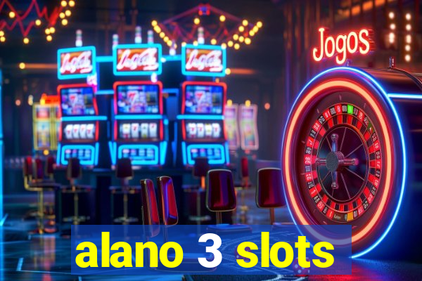 alano 3 slots