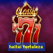 haitai fortaleza