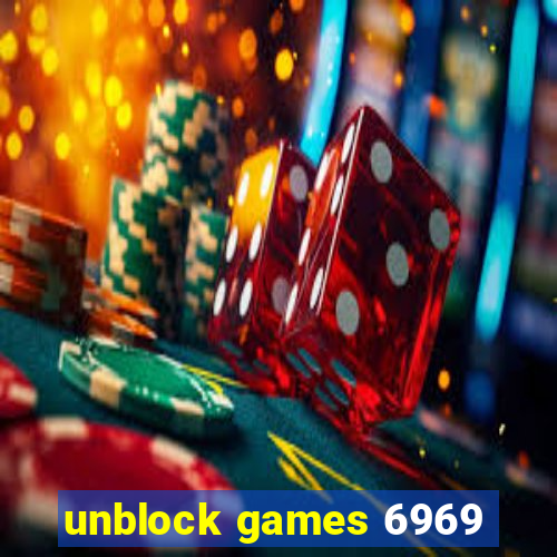 unblock games 6969