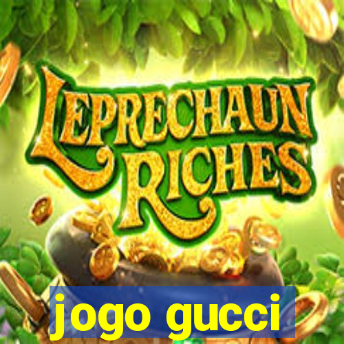 jogo gucci