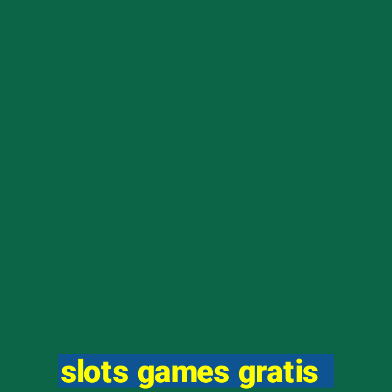 slots games gratis