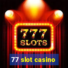 77 slot casino