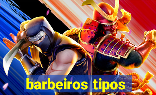 barbeiros tipos