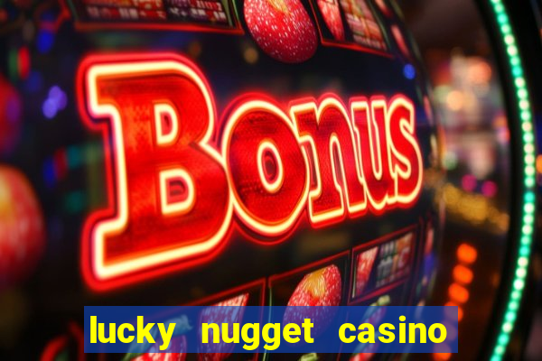 lucky nugget casino free spins