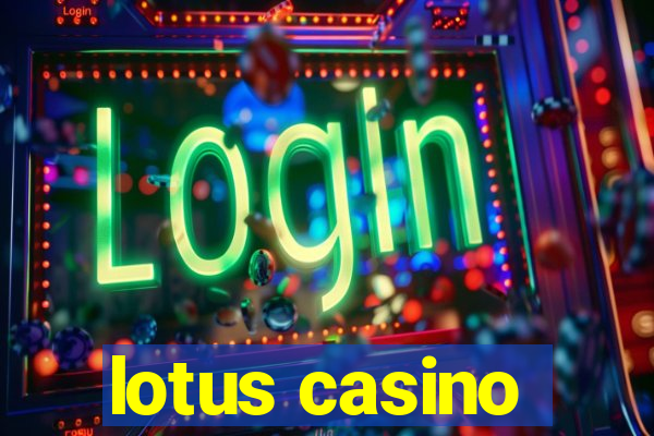 lotus casino