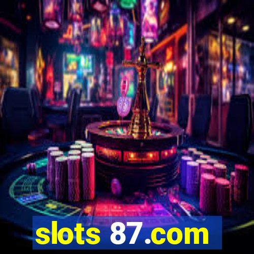 slots 87.com