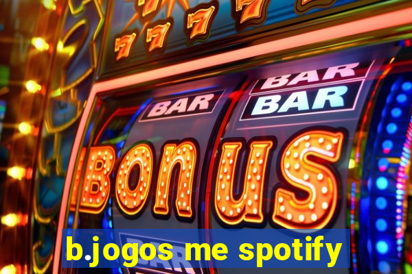 b.jogos me spotify