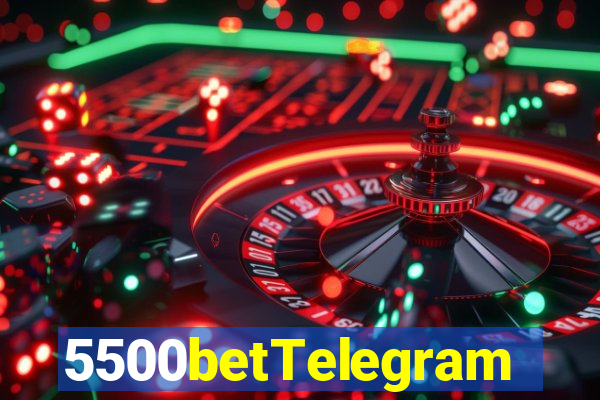 5500betTelegram