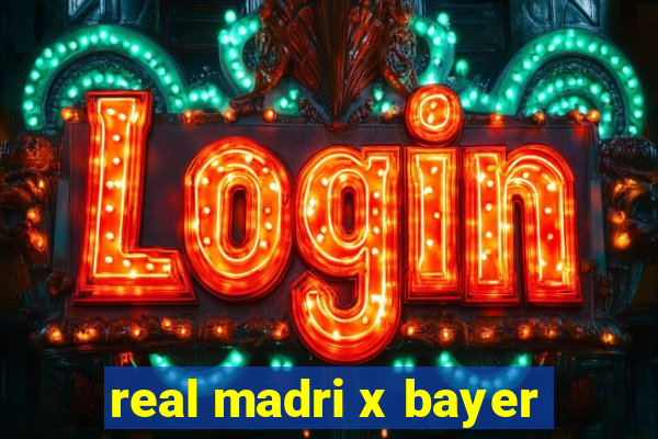 real madri x bayer