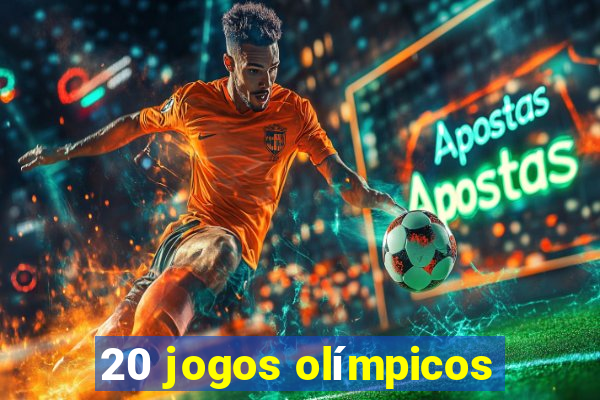 20 jogos olímpicos