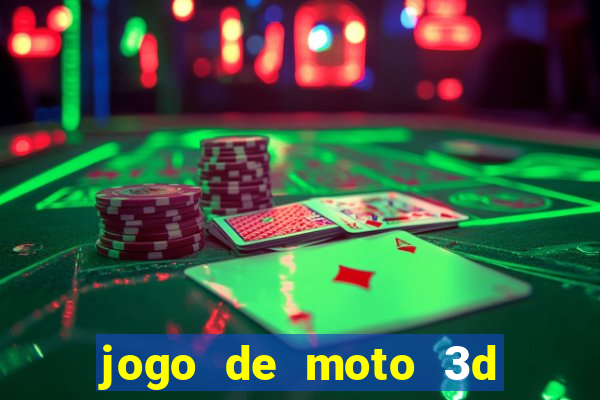 jogo de moto 3d de grau