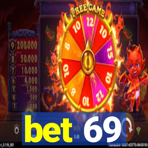 bet 69