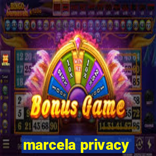 marcela privacy