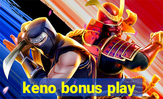 keno bonus play