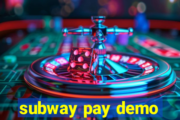 subway pay demo