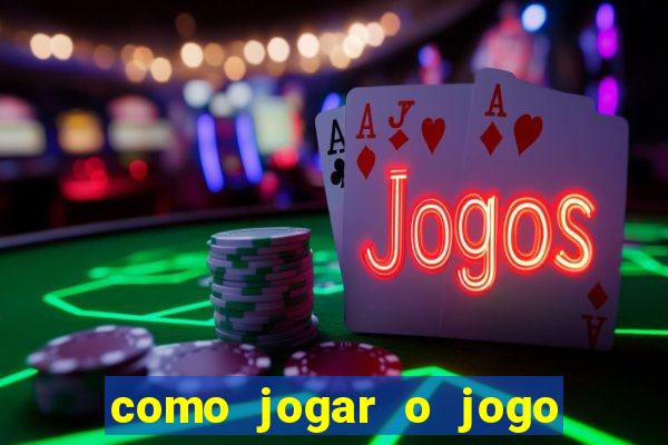 como jogar o jogo do fortune tiger