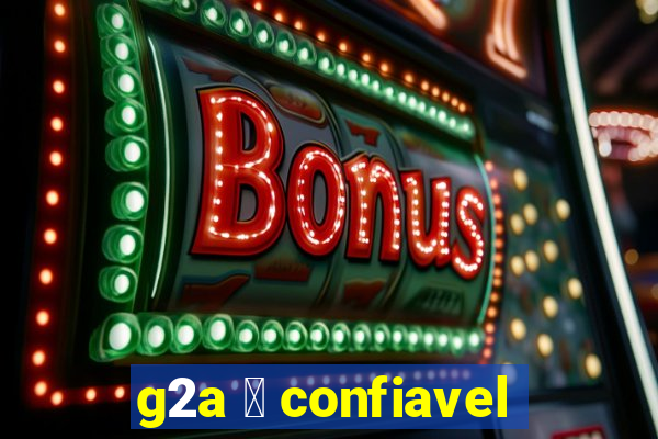 g2a 茅 confiavel