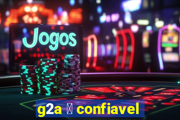 g2a 茅 confiavel