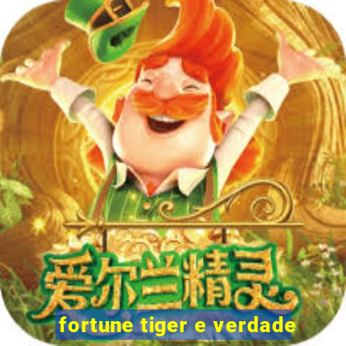 fortune tiger e verdade