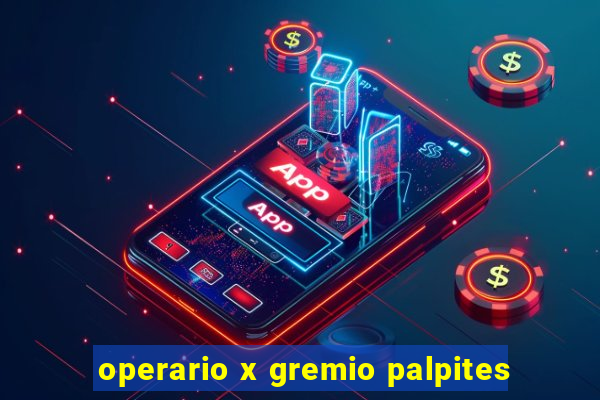 operario x gremio palpites