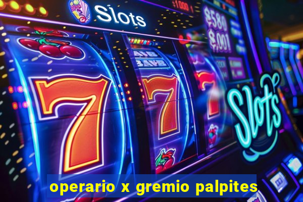 operario x gremio palpites