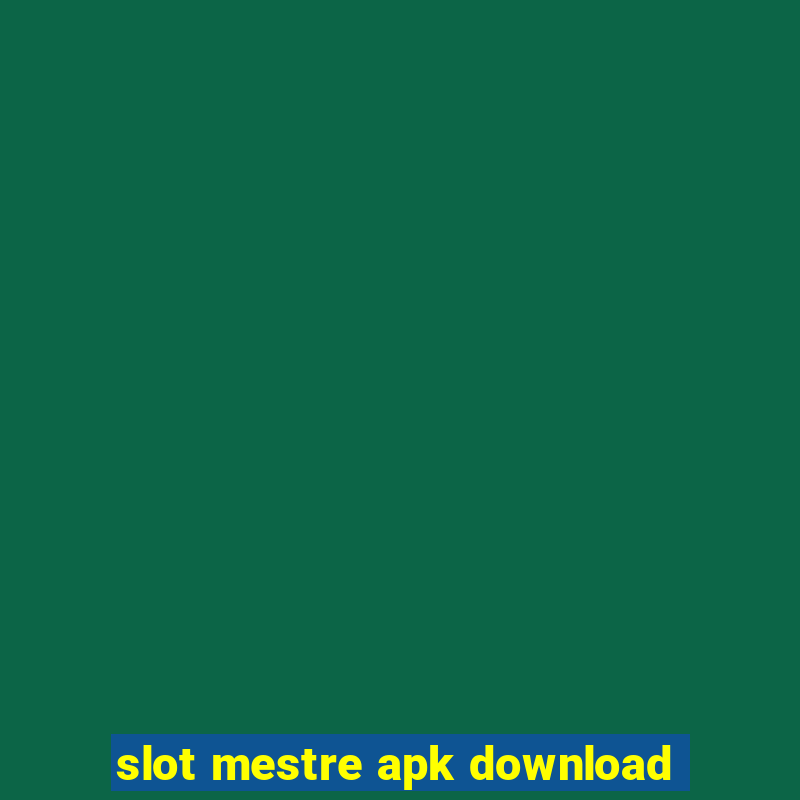 slot mestre apk download