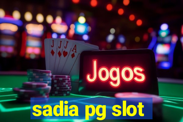 sadia pg slot