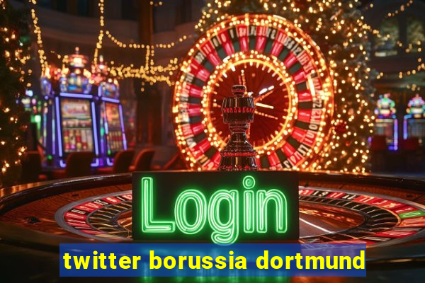 twitter borussia dortmund