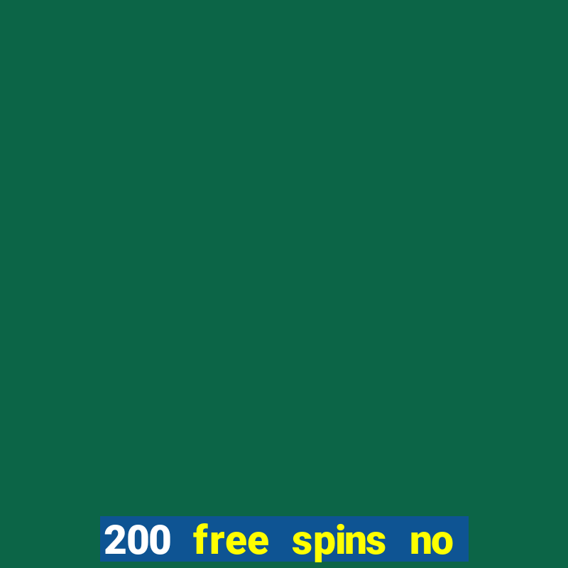 200 free spins no deposit casinos