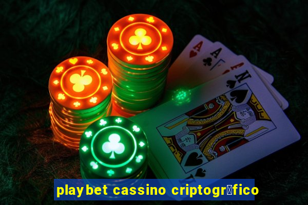 playbet cassino criptogr谩fico