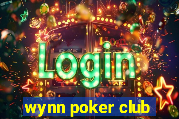 wynn poker club