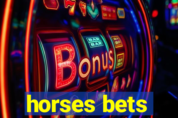 horses bets