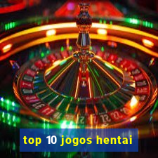 top 10 jogos hentai