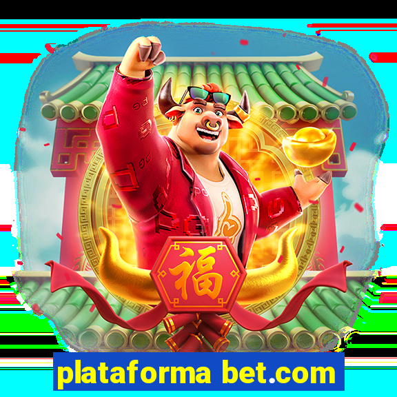 plataforma bet.com