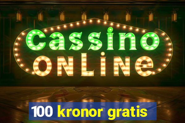 100 kronor gratis