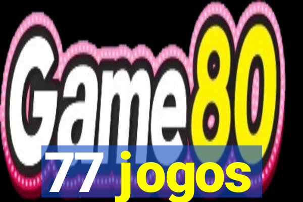 77 jogos