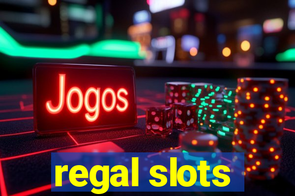 regal slots