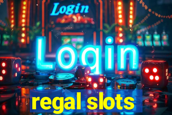 regal slots