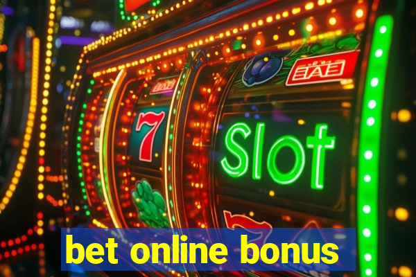 bet online bonus