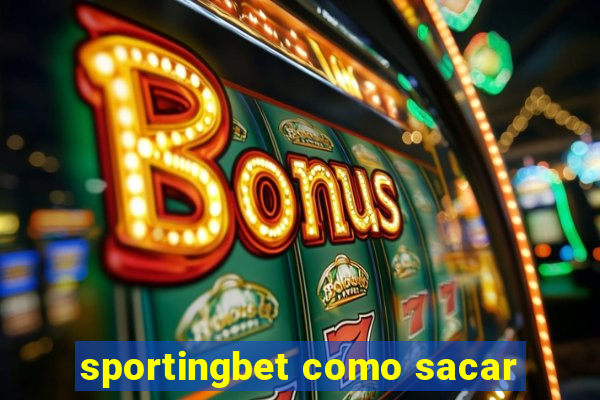 sportingbet como sacar