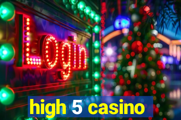 high 5 casino