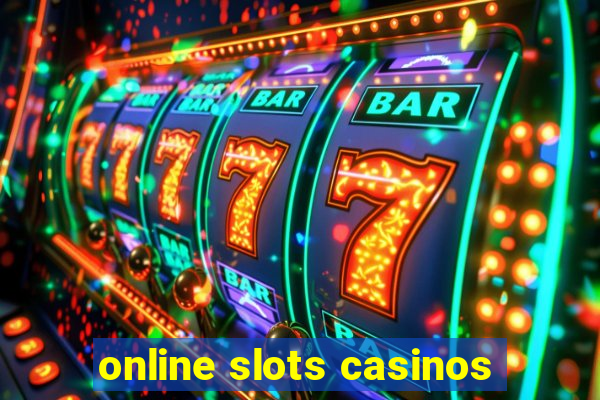 online slots casinos