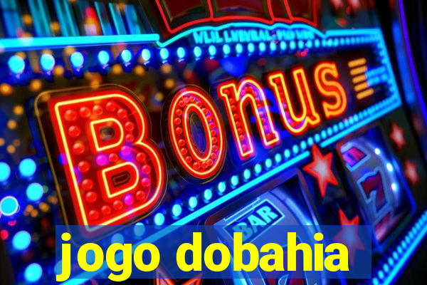 jogo dobahia