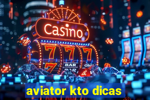 aviator kto dicas