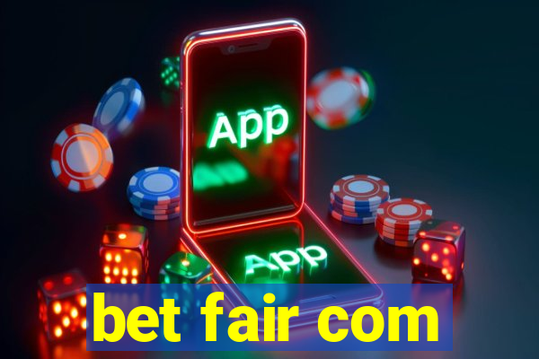 bet fair com