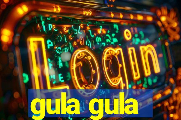 gula gula